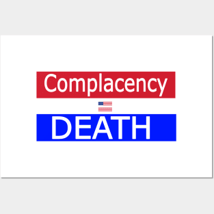Complacency Equals Death - Front Posters and Art